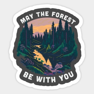 Funny Earth Day Shirt: May the Forest Be With You Sticker